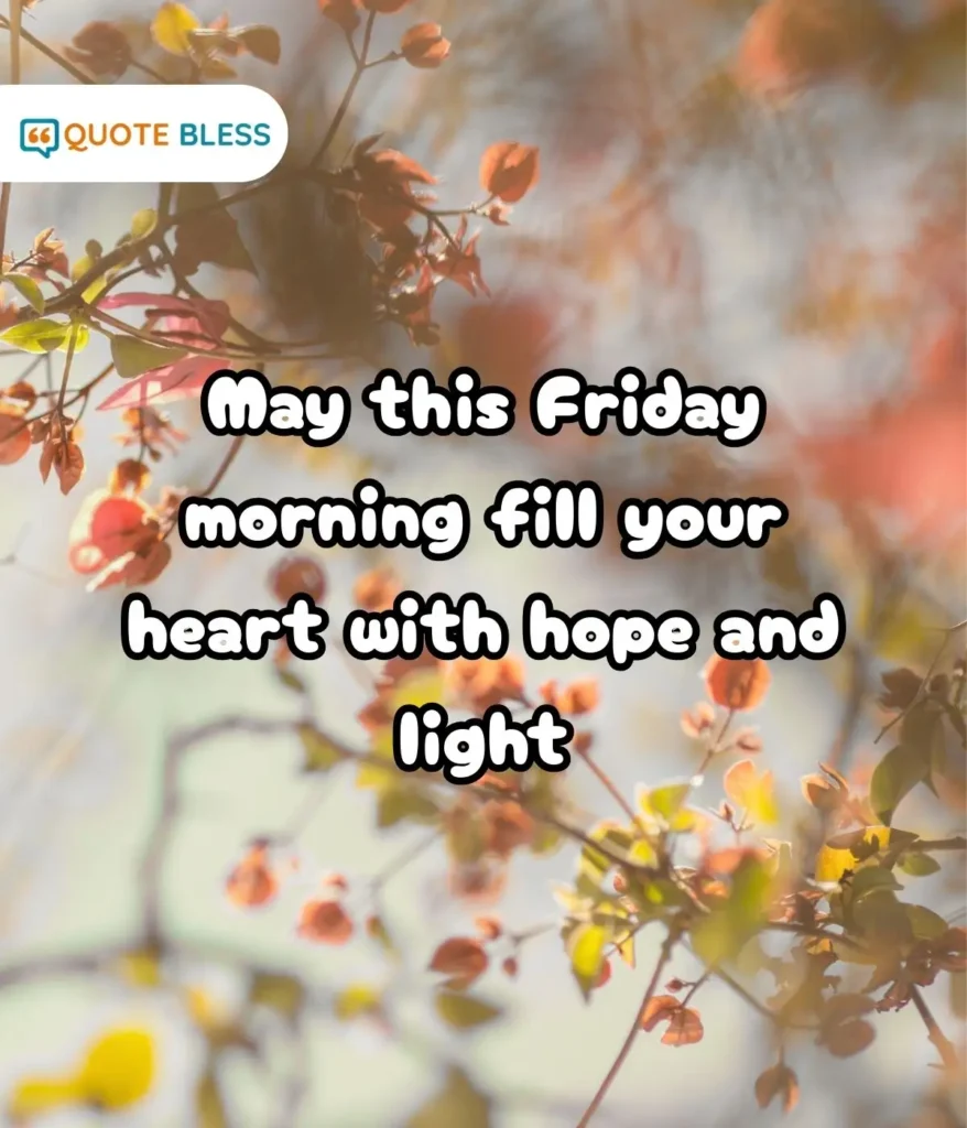Inspiring Good Morning Friday Blessings to Start the Day Right
