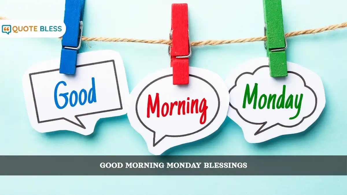Good Morning Monday Blessings to Start Your Week Bright
