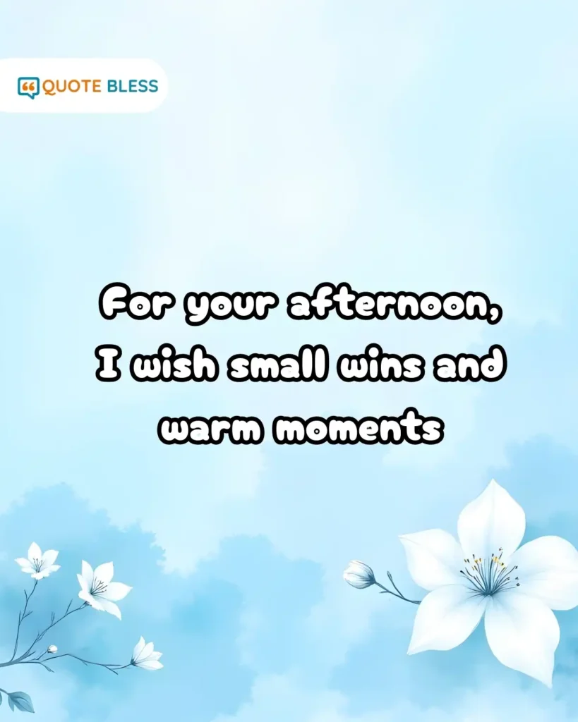 Cheerful Afternoon Messages for Loved Ones