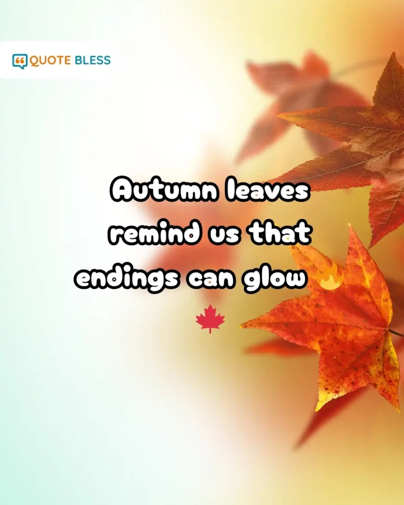 Fall endings beautiful leaves quote