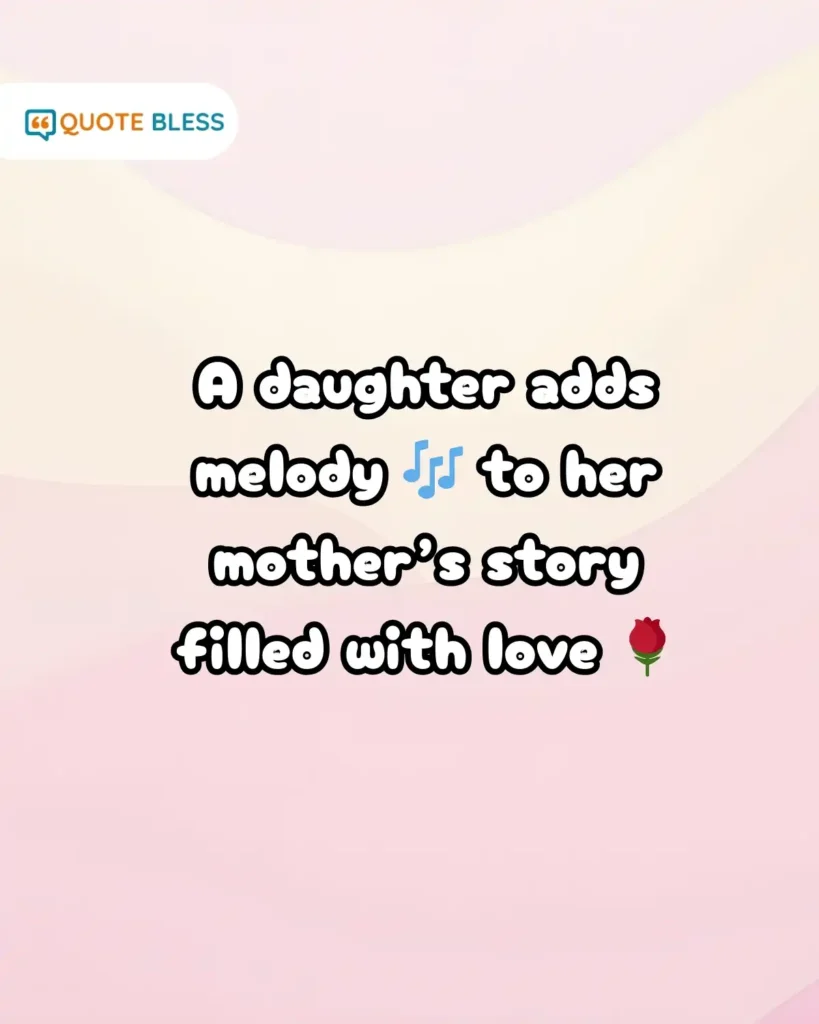 poetic daughters day quote about melody in mother’s story