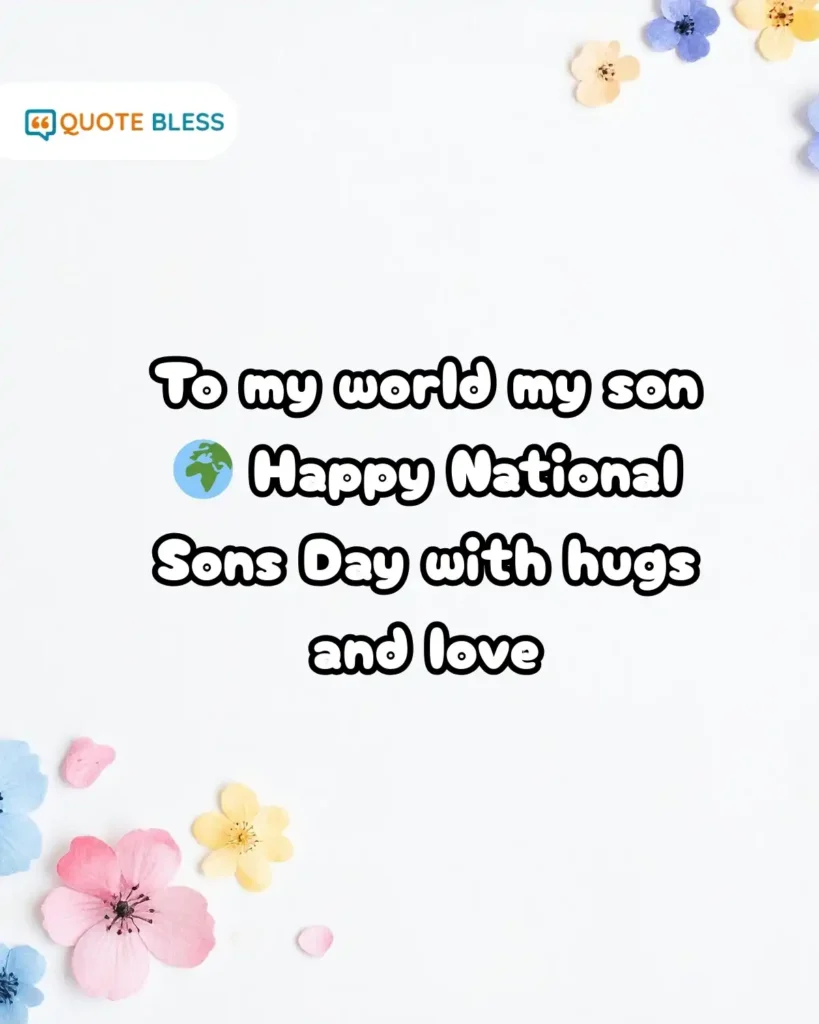 global theme caption for national sons day full of affection