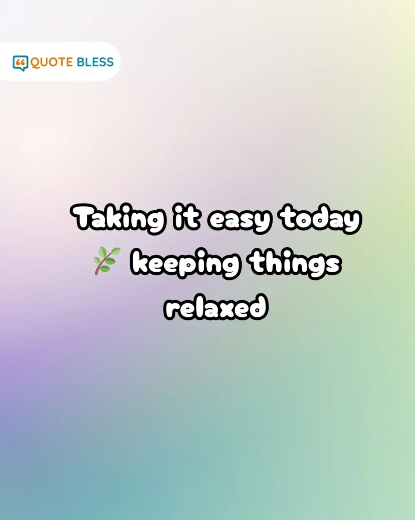 relaxed how are you reply calm and soft
