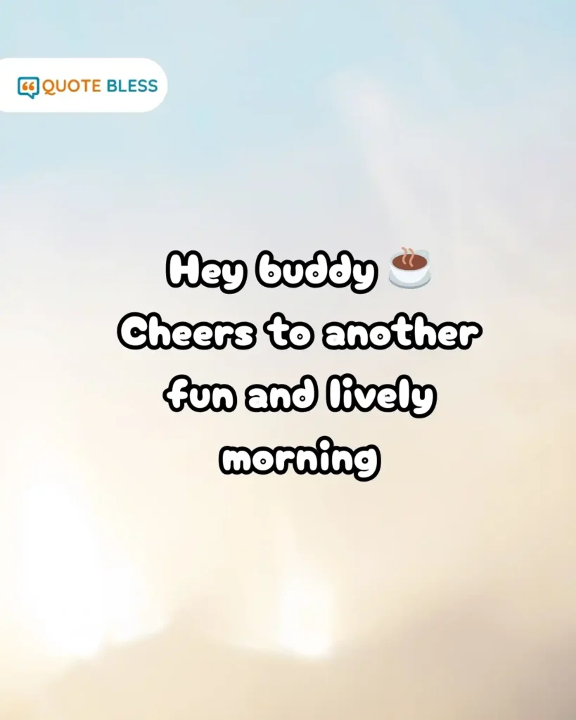 friendly good morning response text with coffee emoji