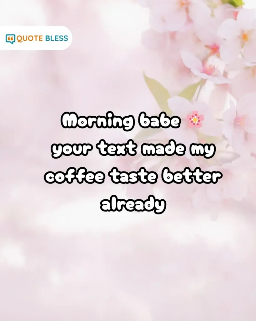 romantic flirty good morning replies with cute vibe