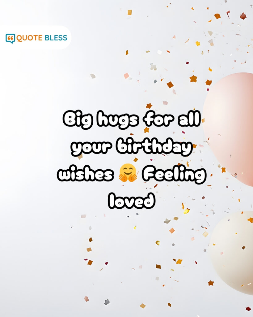 Birthday thank you for heartfelt messages received