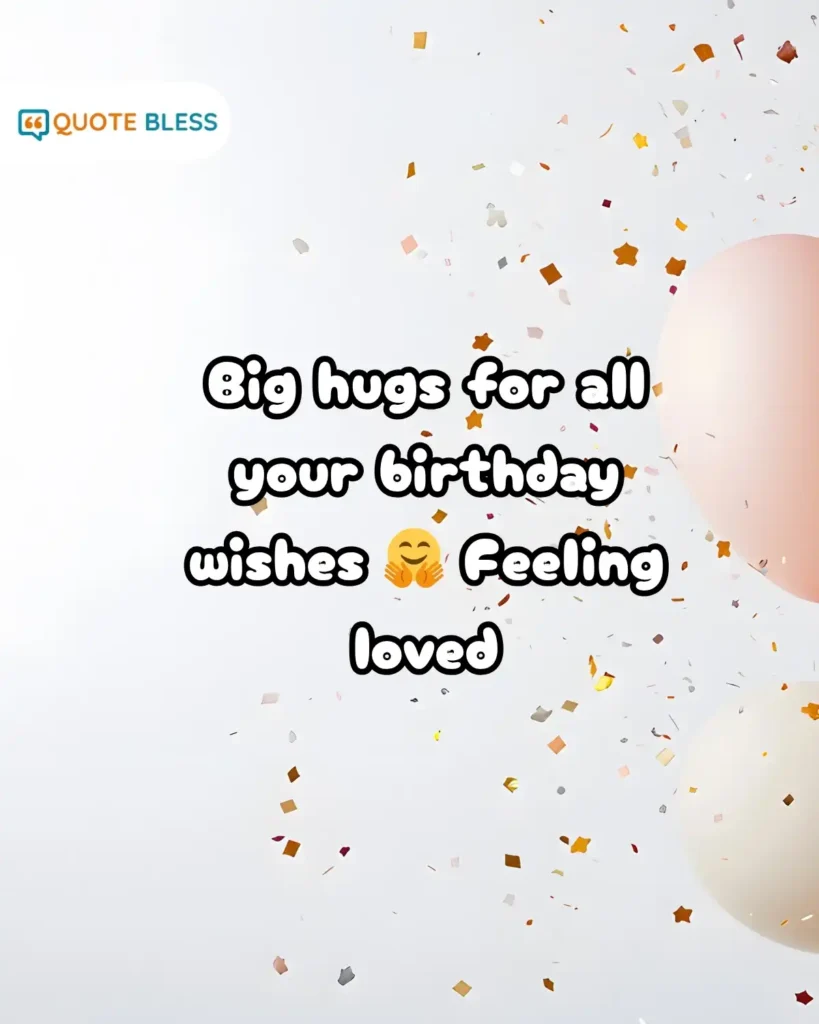 Birthday thank you for heartfelt messages received