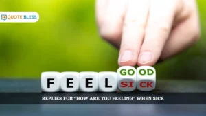 How To Answer “How Are You Feeling” When Sick