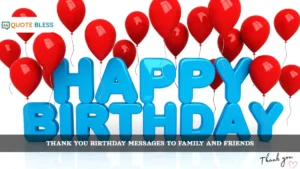 Heartfelt Thank You Birthday Messages to Family and Friends
