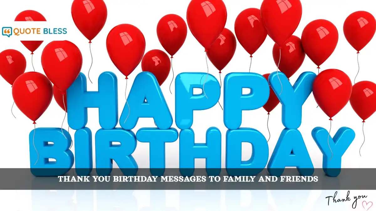Heartfelt Thank You Birthday Messages to Family and Friends